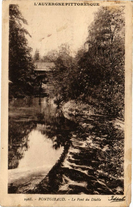 Carte postale ancienne L'Auvergne Pittoresque - Pontgibaud - Le Pont du Diable à Pontgibaud