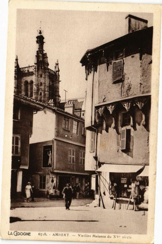 Carte postale ancienne La Cigogne - Ambert - Vieilles Maisons du Xv siecle à Ambert
