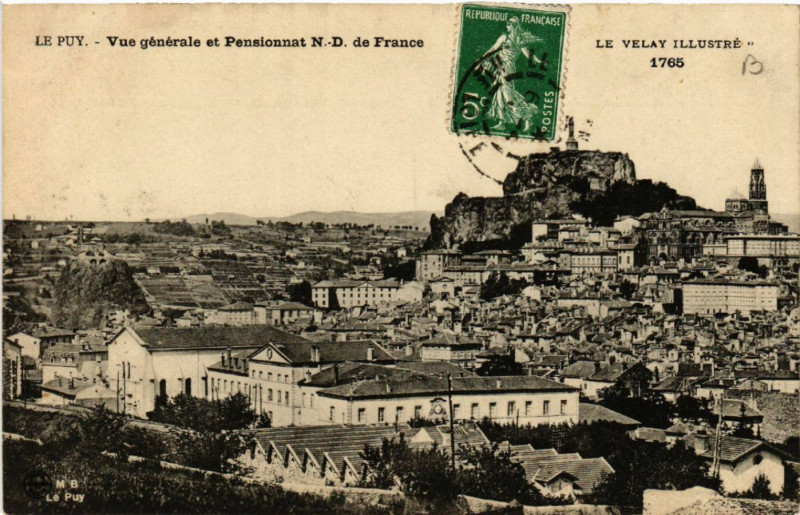 Carte postale ancienne Le Puy - Vue generale et Pensionnat N.-D. de France -Le Velay Ill.