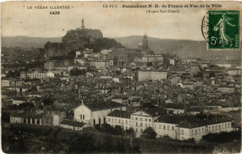 Carte postale ancienne Le Puy - Pensionnat N.-D. de France et Vue de la Ville (Aspect Sud-