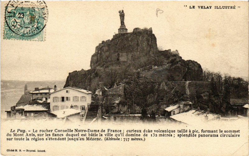 Carte postale ancienne Le Puy - Le rocher Corneille Notre-Dame de France ;curieux dyke ...
