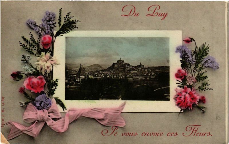 Carte postale ancienne Du Puy - Je vous envoie ces Fleurs