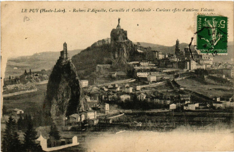 Carte postale ancienne Le Puy (Haute-Loire) - Rochers d'Aiguilhe, Corneille et Cathedrale à Aiguilhe