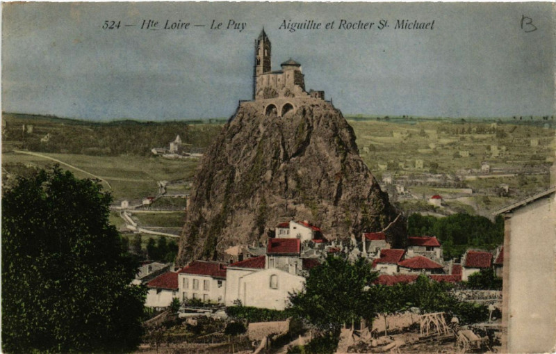 Carte postale ancienne Hte-Loire - Le Puy - Aiguilhe et Rocher St-Michel à Aiguilhe