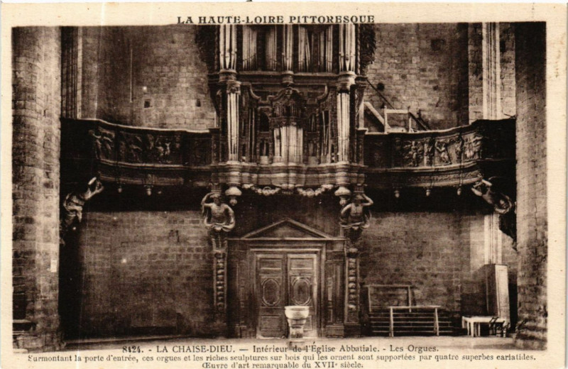 Carte postale ancienne La Chaise-Dieu - Interieur de l'Eglise Abbatiale - Les Orgues à La Chaise-Dieu