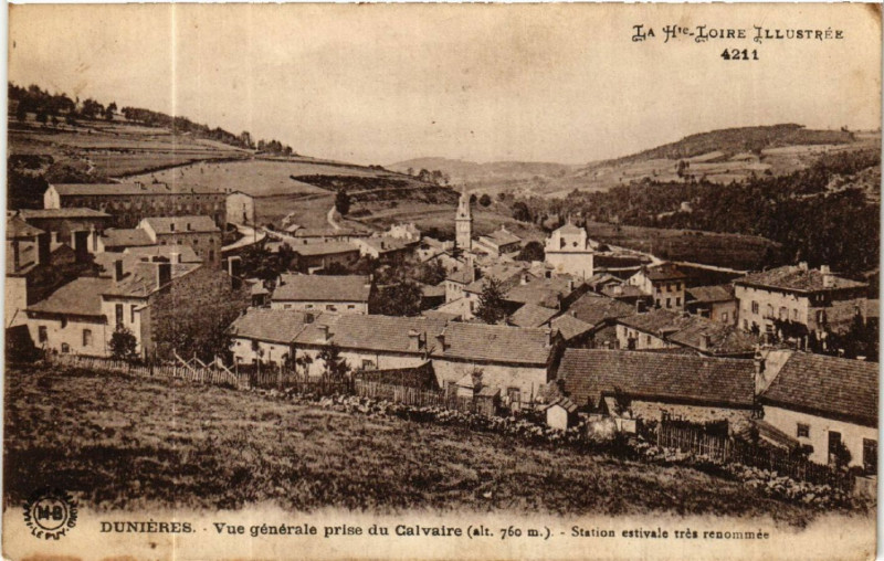 Carte postale ancienne Dunieres - Vue générale prise du Calvaire (alt 760 m) - Station à Dunières