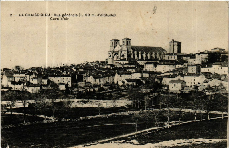 Carte postale ancienne La Chaise-Dieu - Vue générale (1100m d'alt) - Cure d'air à La Chaise-Dieu