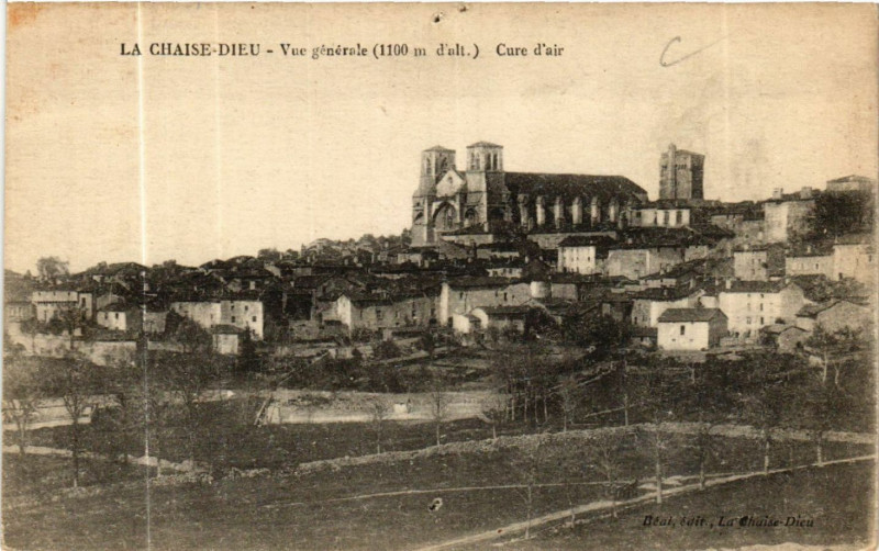 Carte postale ancienne La Chaise-Dieu - Vue générale (1100m d'alt) - Cure d air à La Chaise-Dieu