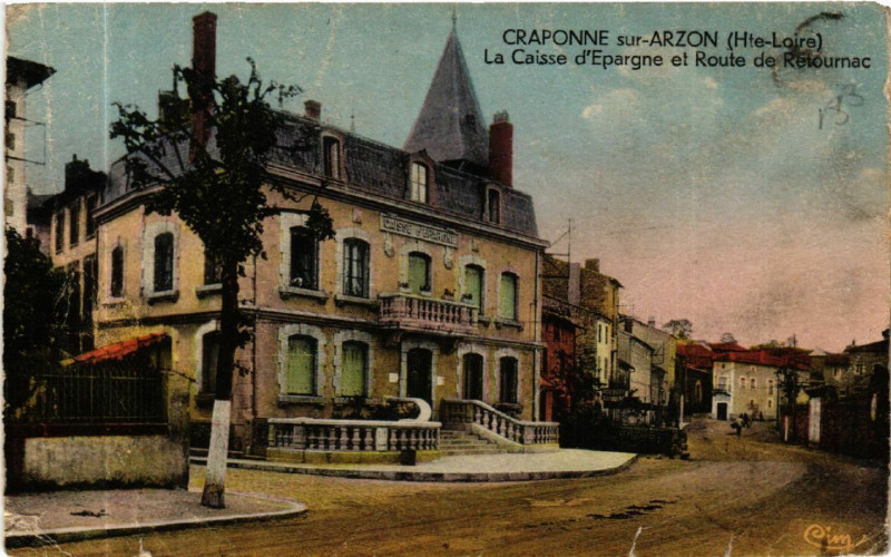 Carte postale ancienne Craponne-sur-Arzon (Hte-Loire) - La Caisse d'Epargne et Route à Craponne-sur-Arzon