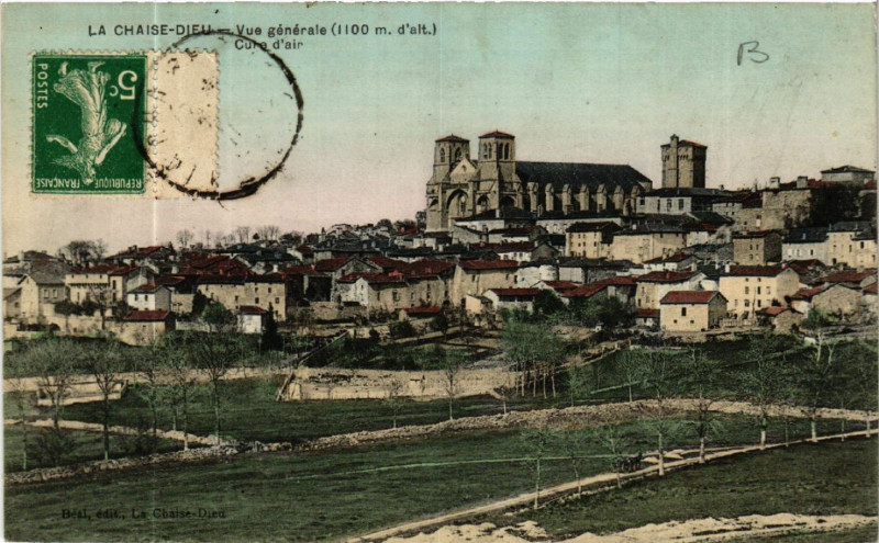 Carte postale ancienne La Chaise-Dieu - Vue générale (1100m d'alt) - Cure d'air à La Chaise-Dieu