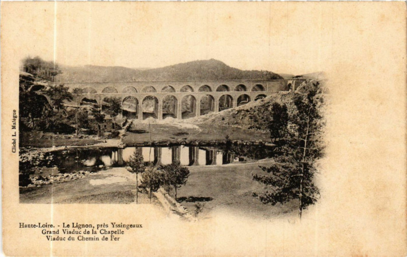 Carte postale ancienne Haute-Loire- Le Lignon, pres Yssingeaux-Grand Viaduc de la Chapelle à Yssingeaux
