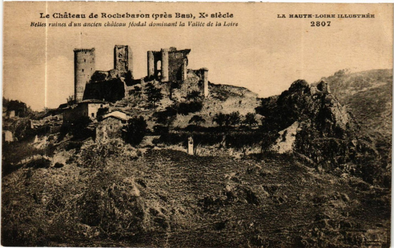 Carte postale ancienne Le Chateau de Rochebaron (pres Bas) X siecle -Belles ruines d'un