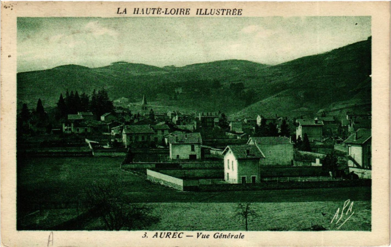 Carte postale ancienne La Haute-Loire Illustree - Aurec - Vue Generale