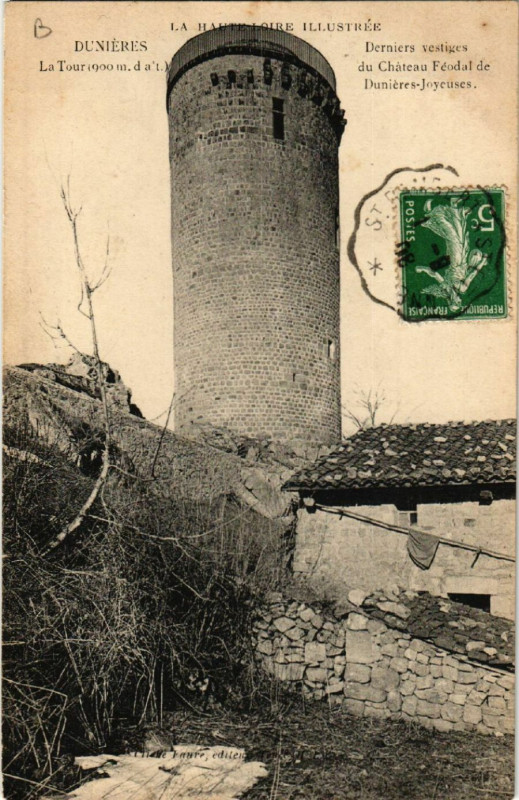 Carte postale ancienne Dunieres - Derniers vestiges -La Tour (900m d'alt) du Chateau ... à Dunières