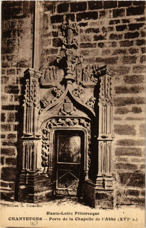 Carte postale ancienne Haute-Loire ...Chanteuges - Porte de la Chapelle de l'Abbe à Chanteuges