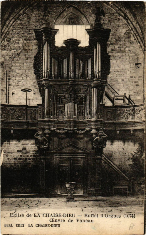 Carte postale ancienne Eglise de La Chaise-Dieu - Buffet d'Orgues (1674) CEuvre de Vaneau à La Chaise-Dieu