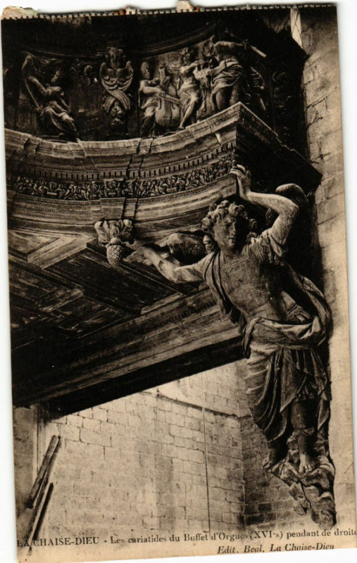 Carte postale ancienne La Chaise-Dieu - Les cariatides du Buffet d'Orgues (Xvi s) ... à La Chaise-Dieu