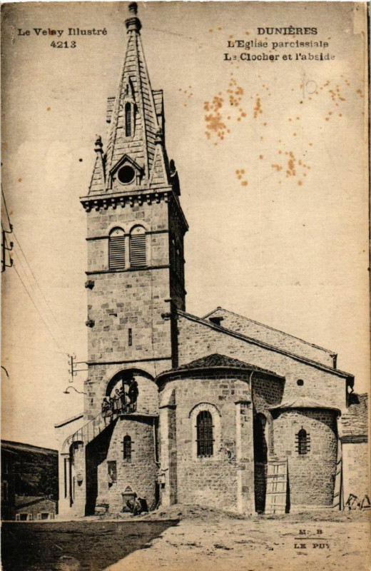 Carte postale ancienne Dunieres - L'Eglise paroissiale -La Clocher et l'Abside à Dunières