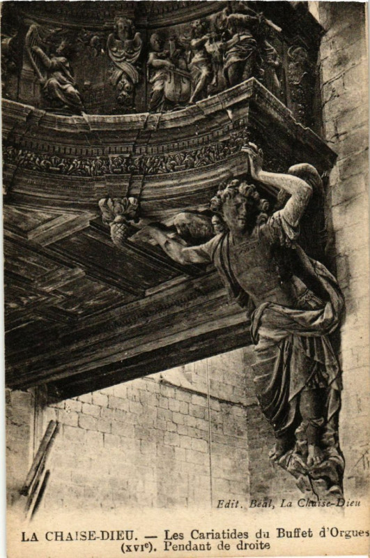 Carte postale ancienne La Chaise-Dieu- Les Cariatides du Buffet d'Orgues (Xvi) Pendant de à La Chaise-Dieu
