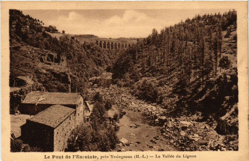 Carte postale ancienne Le Pont de l'Enceinte Pres Yssingeaux (H.-L.) La Vallée du Lignon à Yssingeaux
