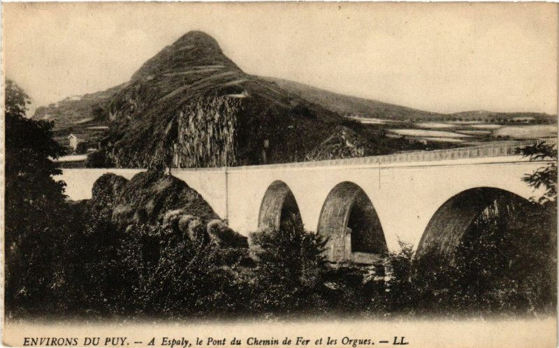 Carte postale ancienne Env. du Puy - A Espaly le Pont du Chemin de Fer et les Orgues