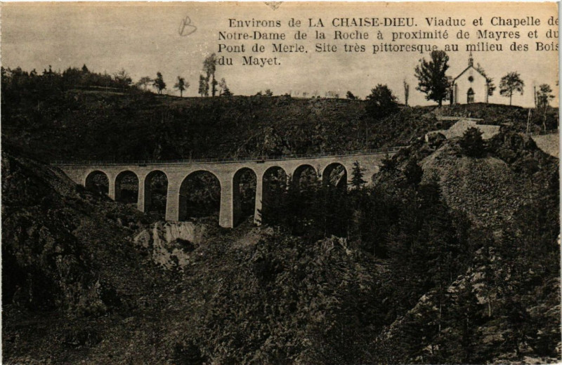 Carte postale ancienne Env. de la Chaise-Dieu. Viaduc et Chapelle de Notre-Dame à La Chaise-Dieu