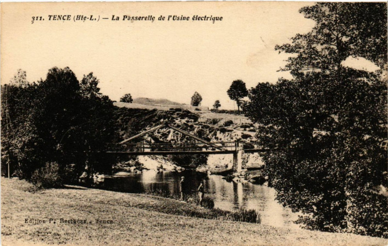 Carte postale ancienne -Tence (Hte-L.) - La Passerelle de l'Usine electrique à Tence