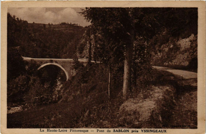 Carte postale ancienne La Haute-Loire Pittorresque - Pont du Sablon Pres Yssingeaux à Yssingeaux