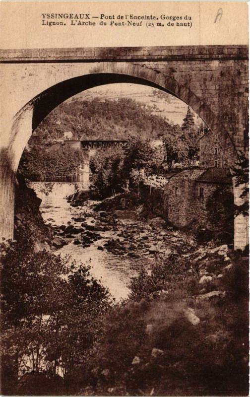 Carte postale ancienne Yssingeaux - Pont de l'Enceinte Gorges du Lignon. L'Arche du à Yssingeaux
