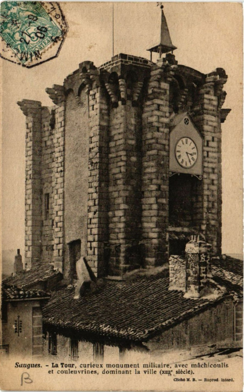 Carte postale ancienne Saugues - La Tour curieux monument militaire avec machicoulis à Saugues
