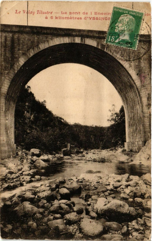 Carte postale ancienne Le Velay Illusztre - Le Pont de l'Enceinte a 5 km d'Yssingeaux à Yssingeaux