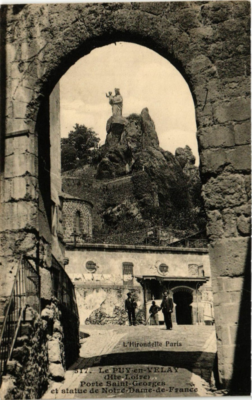 Carte postale ancienne Le Puy-en Velay Porte Saint-Georges et statue de N.-D. de France au Puy-en-Velay