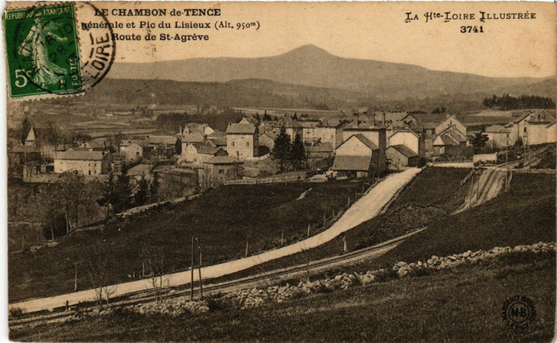 Carte postale ancienne Le Chambon-de-Tence - Vue générale et Pic du Lisieux à Tence