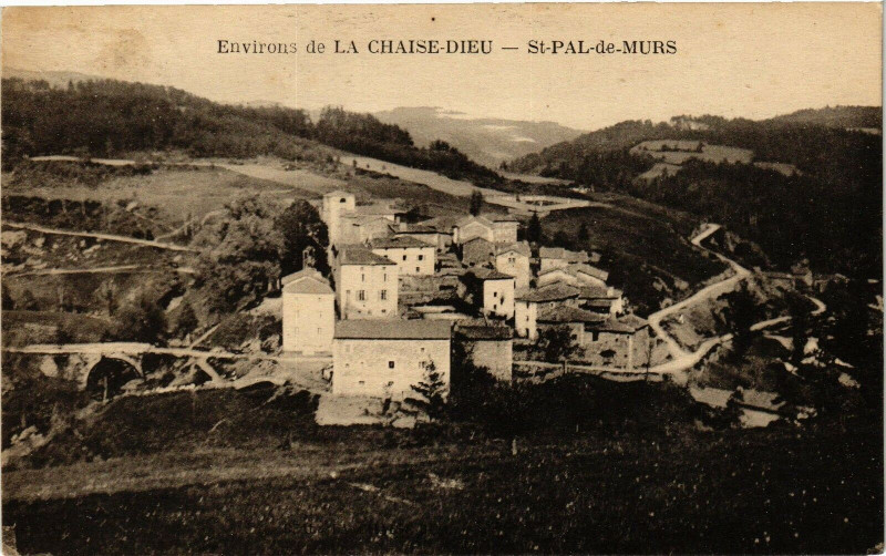 Carte postale ancienne Env. de La Chaise-Dieu - Saint-Pal-de-Murs à La Chaise-Dieu
