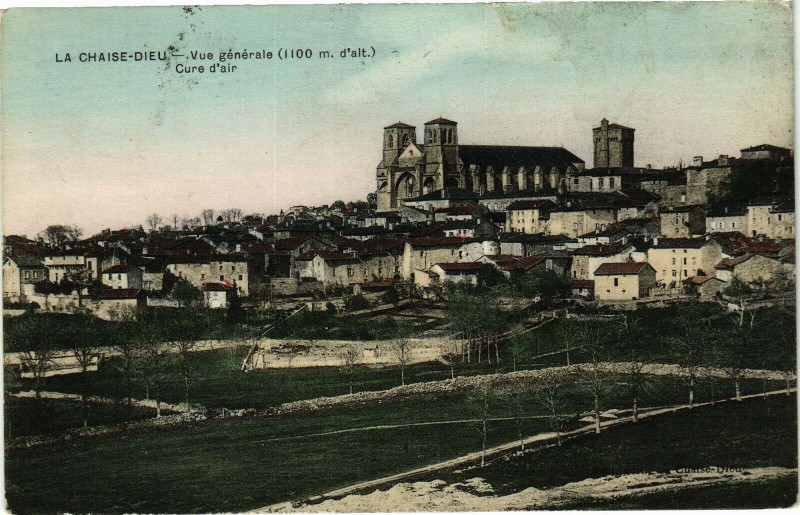 Carte postale ancienne La Chaise-Dieu - Vue générale (1100m d'alt.) - Cure d'air à La Chaise-Dieu
