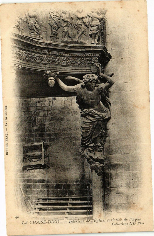 Carte postale ancienne La Chaise-Dieu - Interieur de l'Eglise cariatide de l'orgue à La Chaise-Dieu