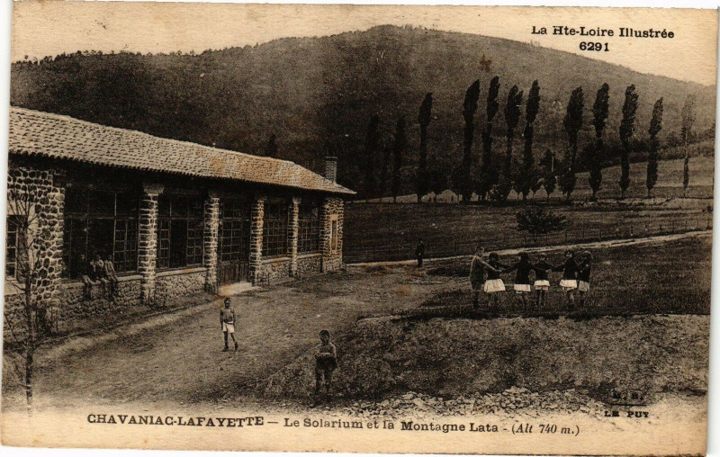 Carte postale ancienne Chavaniac-Lafayette - Le Solarium et la Montagne Lata - (Alt 740m) à Chavaniac-Lafayette