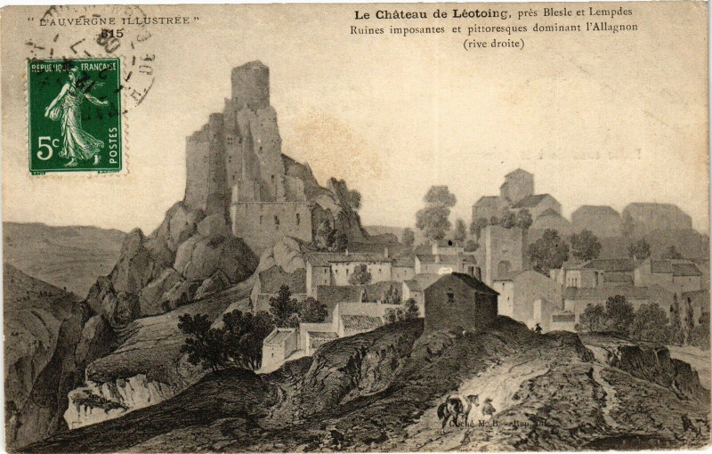 Carte postale ancienne Le Chateau du Leotoing Pres Blesle et Lempdes Ruines imposantes.. à Léotoing