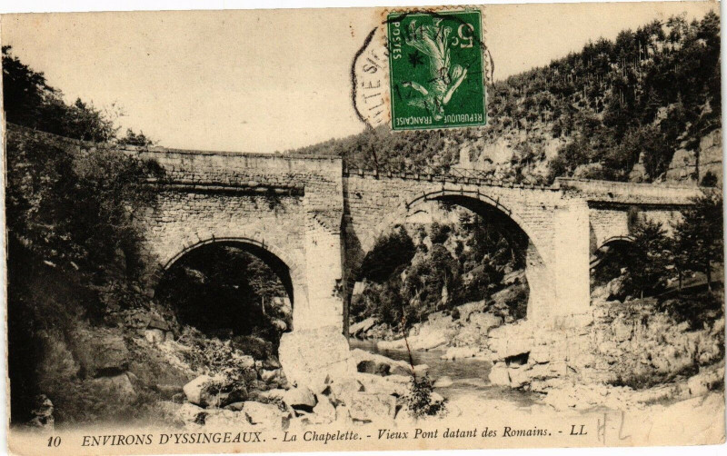 Carte postale ancienne Env. d' Yssingeaux - La Chapelle - Vieux Pont datant des ROMAINs à Yssingeaux