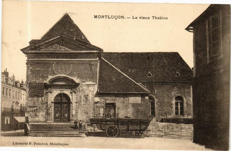 Carte postale ancienne Montlucon - Le Vieux Théatre à Montluçon