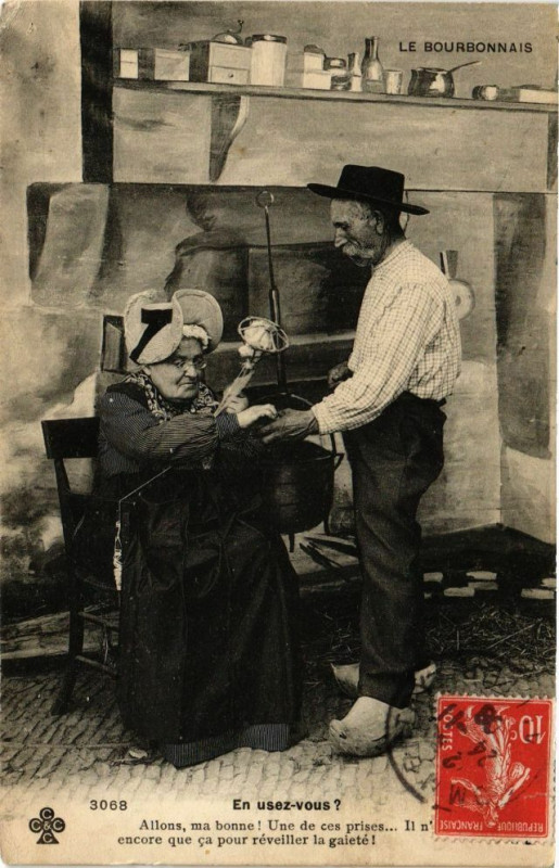 Carte postale ancienne Le Bourbonnais - En usez-vous ? - Allons ma bonne! Une de ces ..