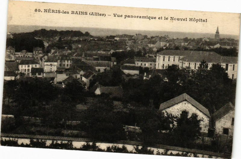 Carte postale ancienne Neris-les-Bains - Vue panoramique et le Nouvel-Hopital à Néris-les-Bains