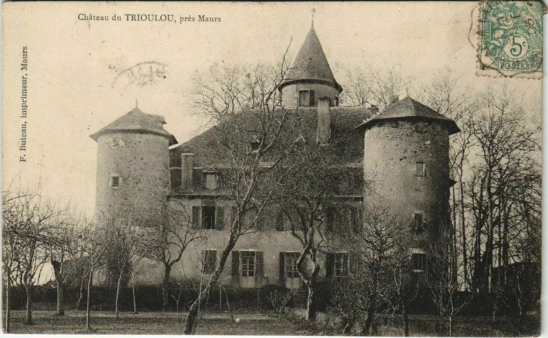 Carte postale ancienne Chateau du Trioulou, pres Maurs France à Maurs
