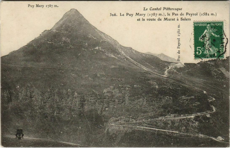 Carte postale ancienne Le Puy Mary et la route de Murat France à Murat