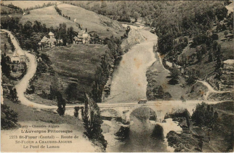 Carte postale ancienne Saint Flour Route de Saint-Flour a Chaudes Aigues France à Chaudes-Aigues