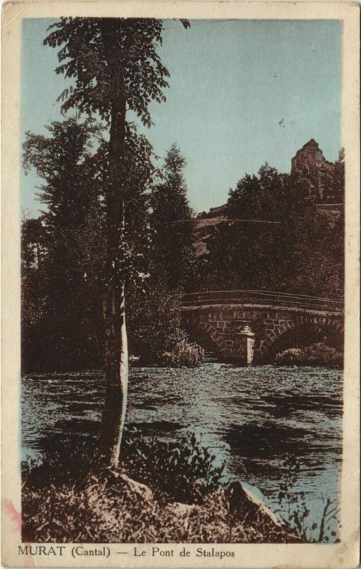 Carte postale ancienne Murat Le Pont de Stalapos France à Murat