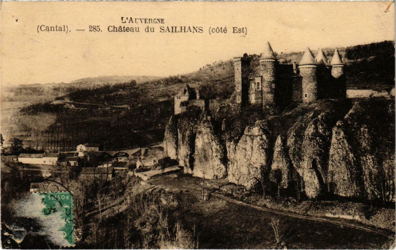 Carte postale ancienne Environs de Saint-Flour Chateau du Sailant Cantal à Saint-Flour