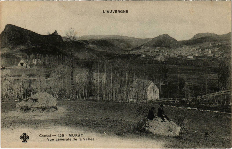 Carte postale ancienne Murat Vue générale de la Vallée Cantal à Murat