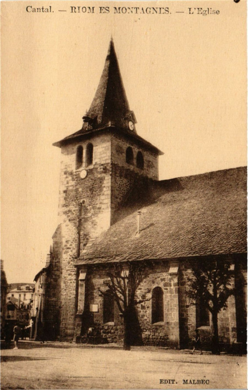 Carte postale ancienne Cantal - Riom-es-Montagnes - l'Eglise à Riom-ès-Montagnes