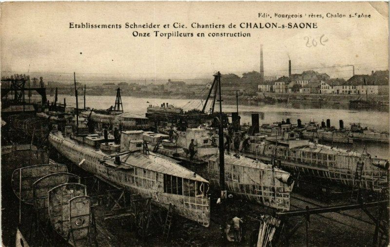 Carte postale ancienne Chalon-sur-Saone - Etab. Schneider - Torpilleurs en Construction à Chalon-sur-Saône